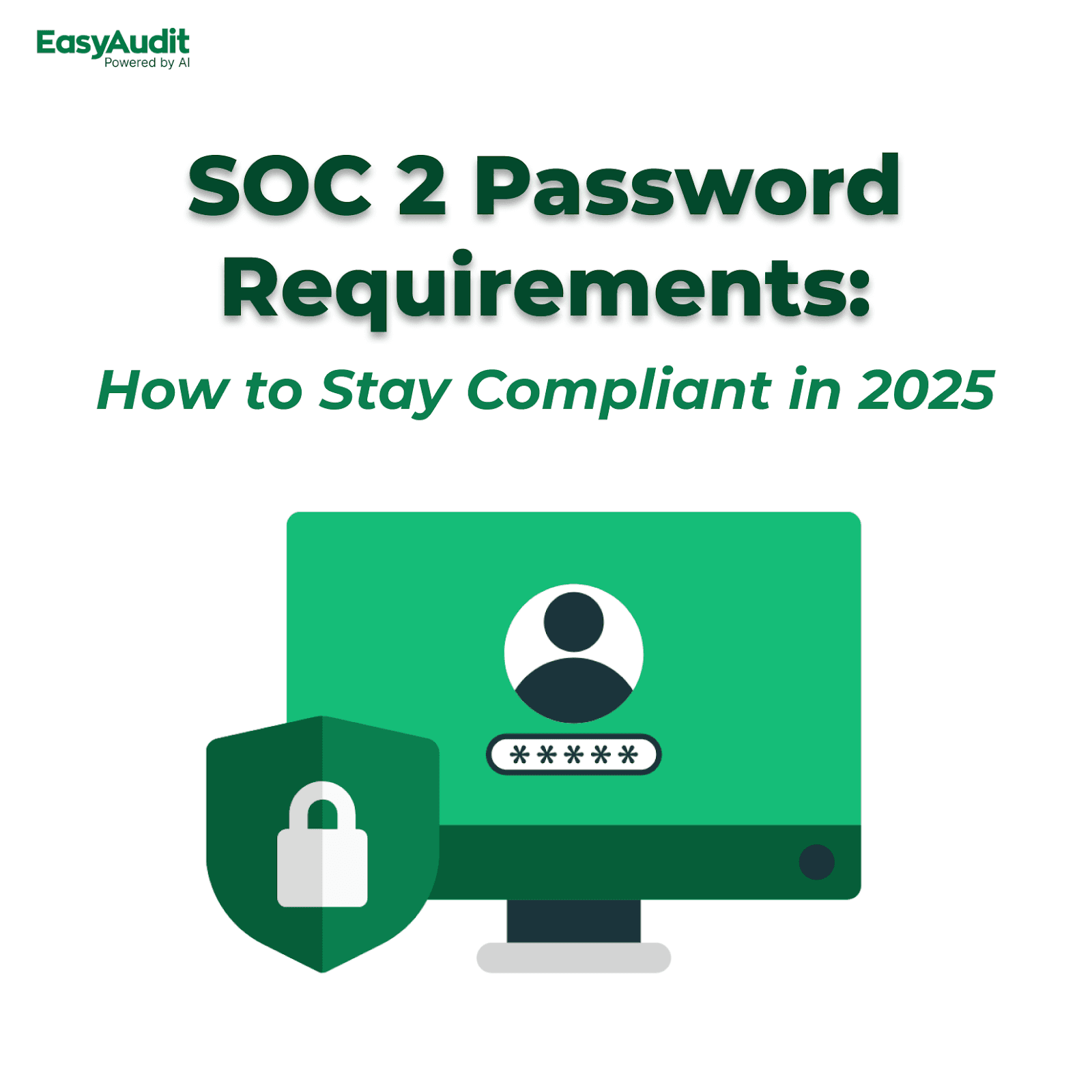 Thumbnail for SOC 2 Password Requirements: How to Stay Compliant in 2025