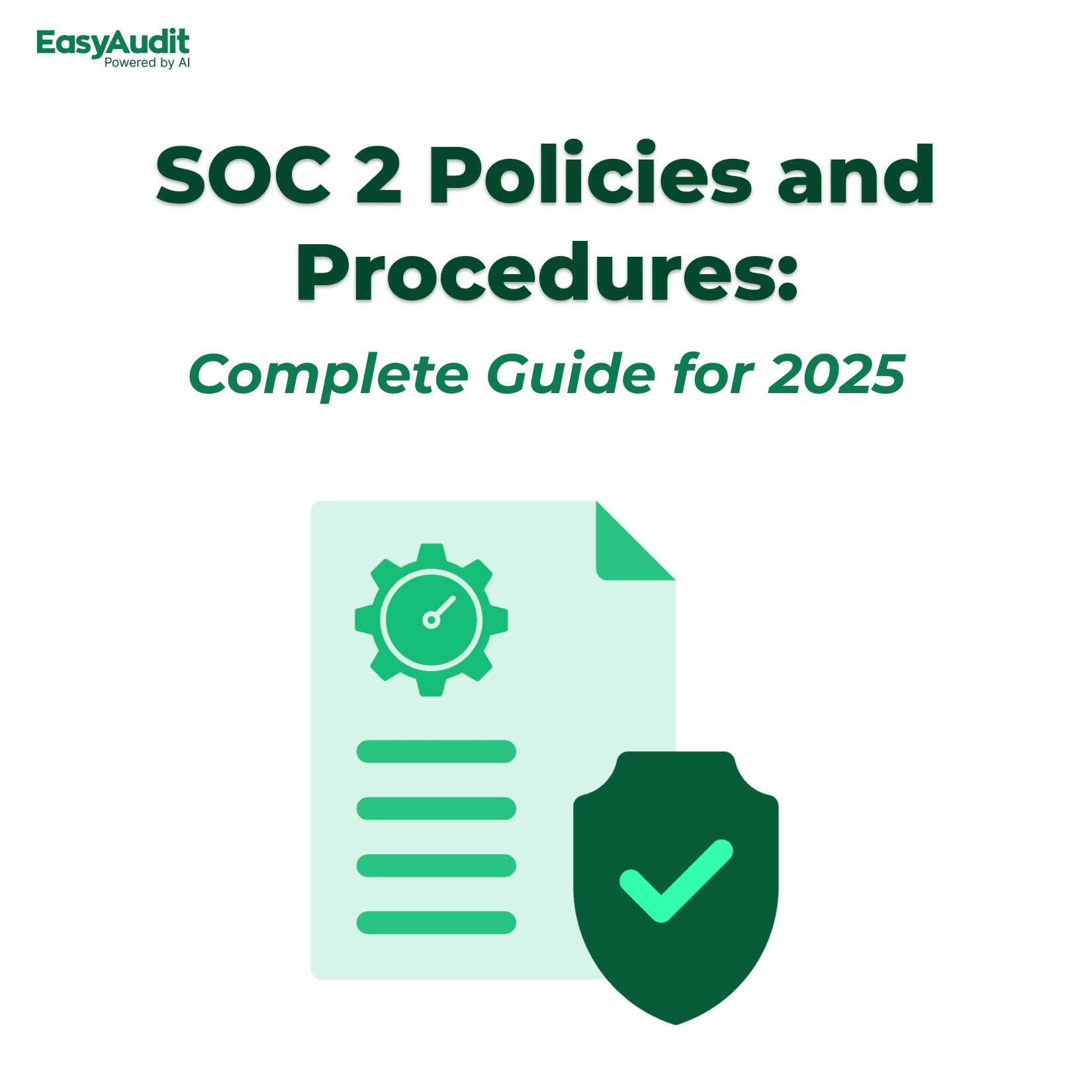 Cover image for SOC 2 Policies and Procedures: Complete Guide for 2025
