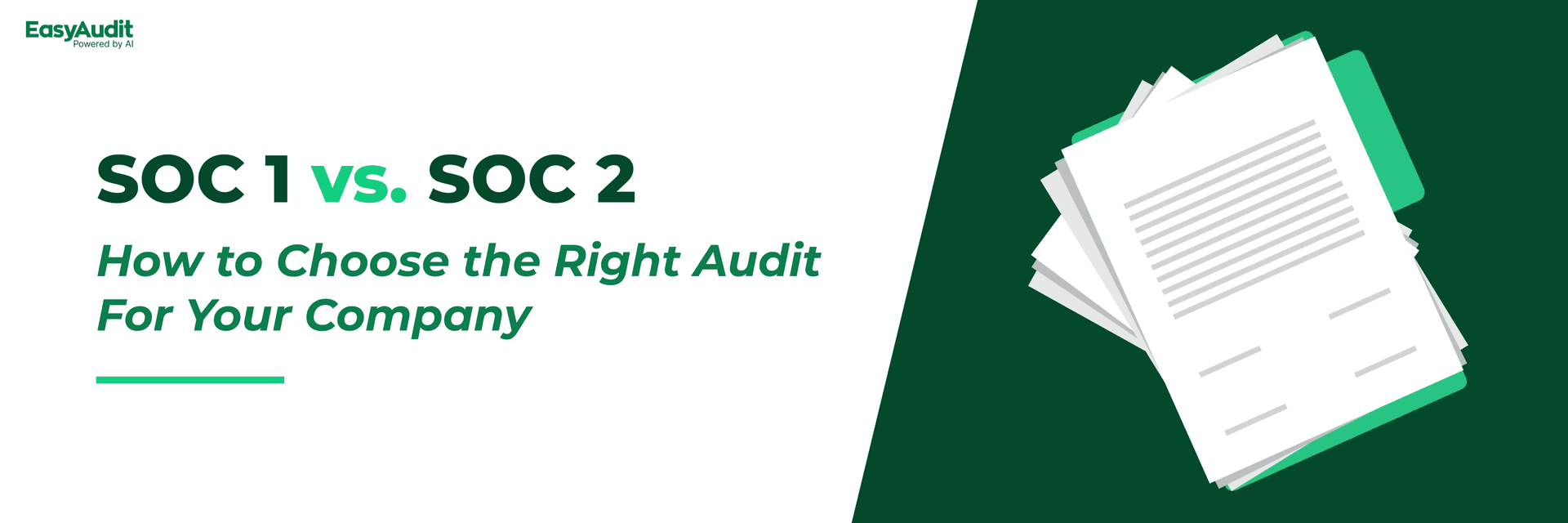 Cover image for SOC 1 vs. SOC 2: Choose The Right Audit For Your Company